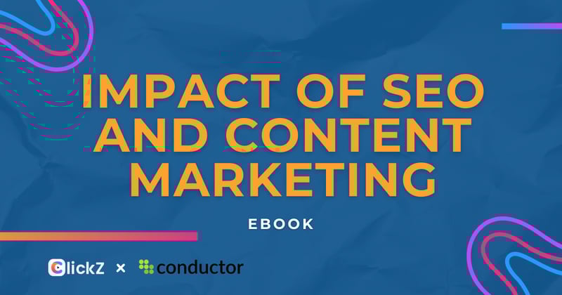 Impact of SEO and Content Marketing
