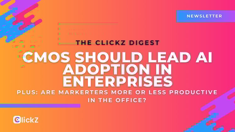 ๐ฉโ๐ผ CMOs should lead AI adoption in enterprises