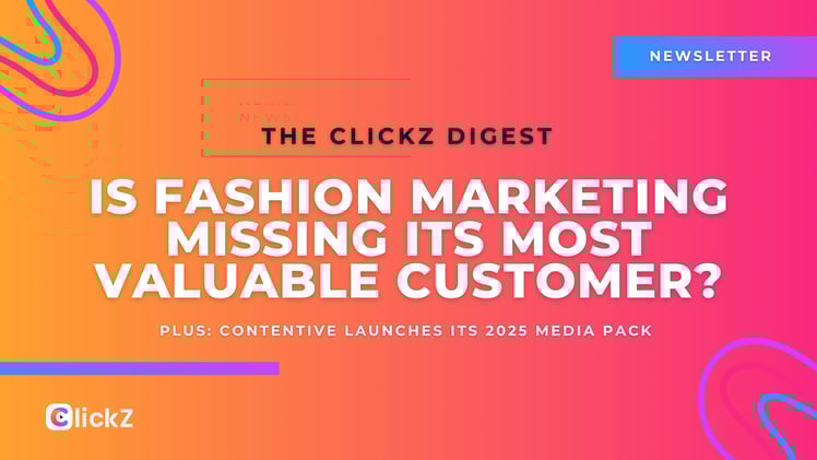 Fashion marketing is missing its most valuable customer